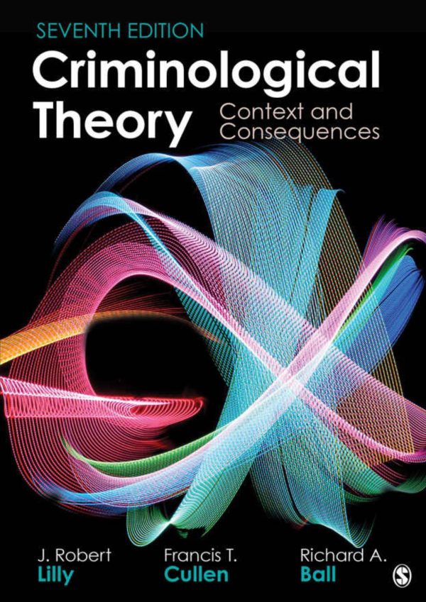 Criminological Theory Context and Consequences 7th 7E Edition