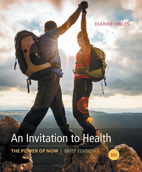 An Invitation to Health, The Power of Now, Brief Edition 10th 10E Edition