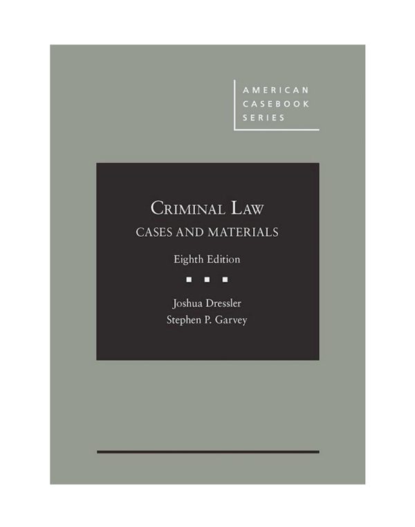 Criminal Law Cases and Materials 8th 8E Edition