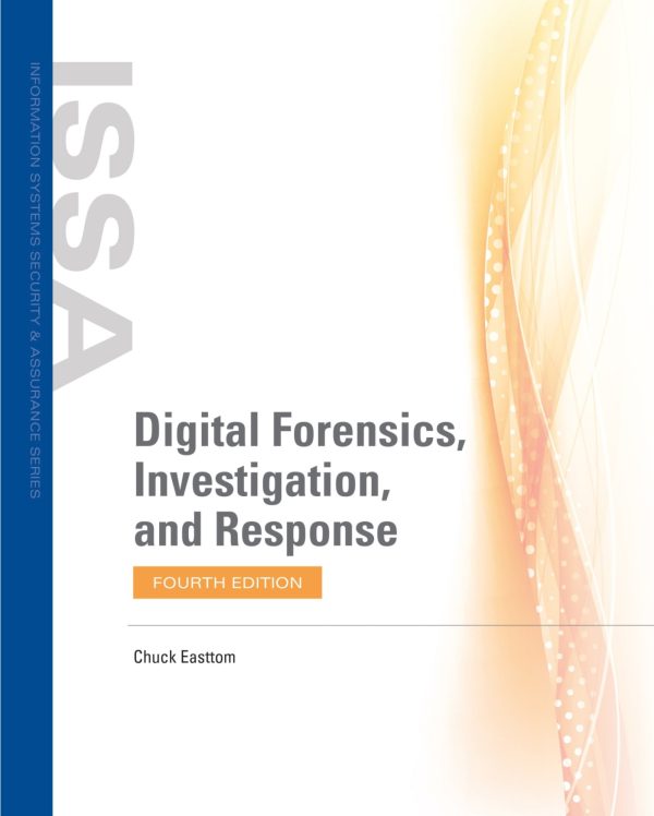 Digital Forensics, Investigation, and Response 4th 4E Edition