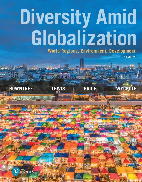 Diversity Amid Globalization World Regions, Environment, Development 7E 7th Edition