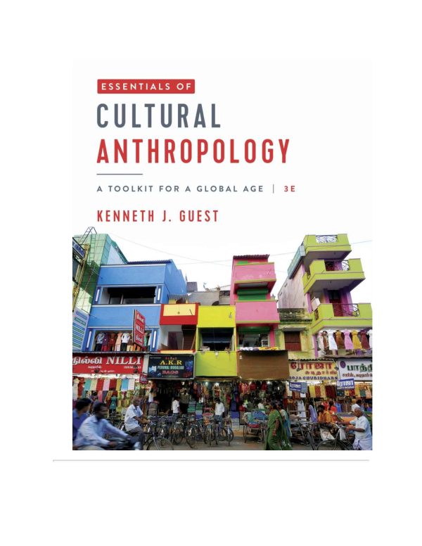 Essentials of Cultural Anthropology A Toolkit for a Global Age 3E 3rd Edition