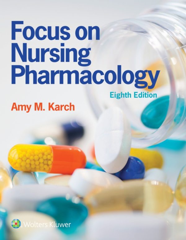 Focus on Nursing Pharmacology 8th 8E Edition