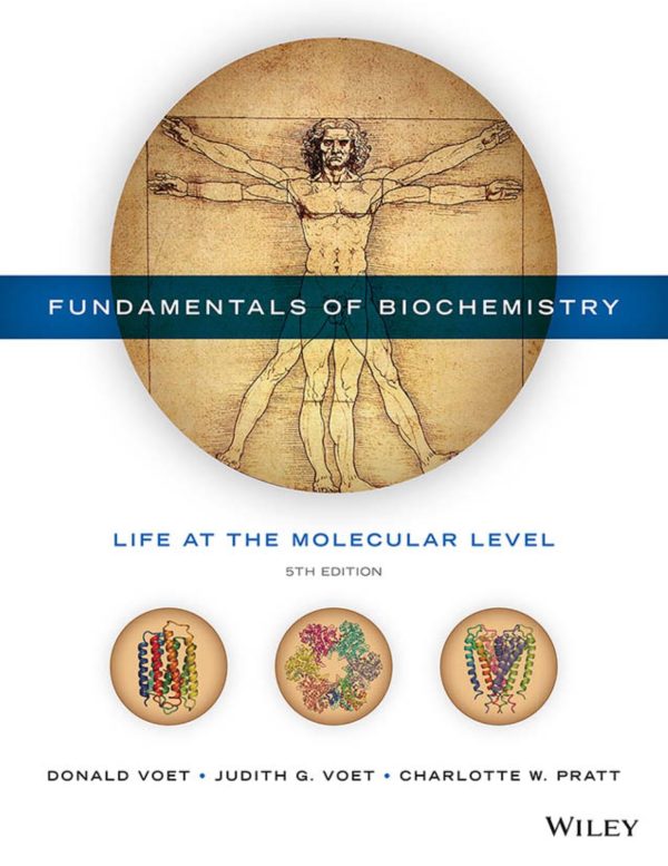 Fundamentals of Biochemistry Life at the Molecular Level 5th 5E Edition