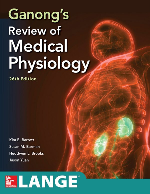 Ganong’s Review of Medical Physiology 26th 26E Edition