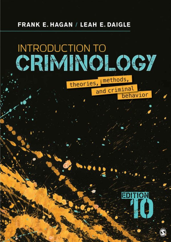 Introduction to Criminology Theories, Methods, and Criminal Behavior 10E 10th Edition