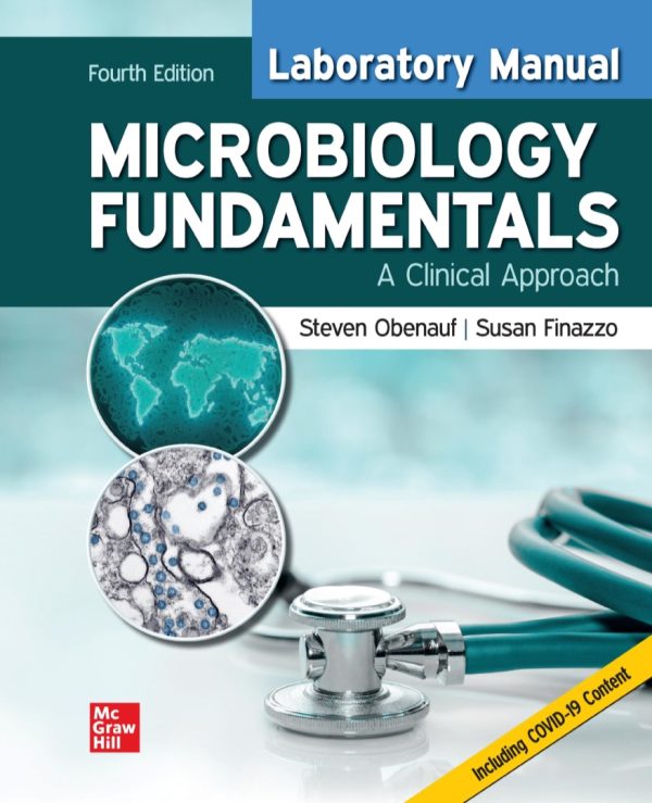 Laboratory Manual for Microbiology Fundamentals A Clinical Approach 4th 4E Edition