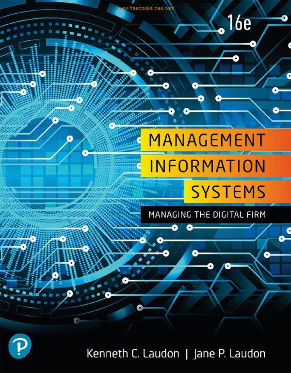 Management Information Systems Managing the Digital Firm 16th 16E Edition