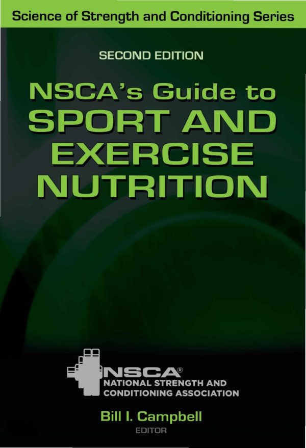 NSCAs Guide to Sport and Exercise Nutrition 2nd 2E Edition