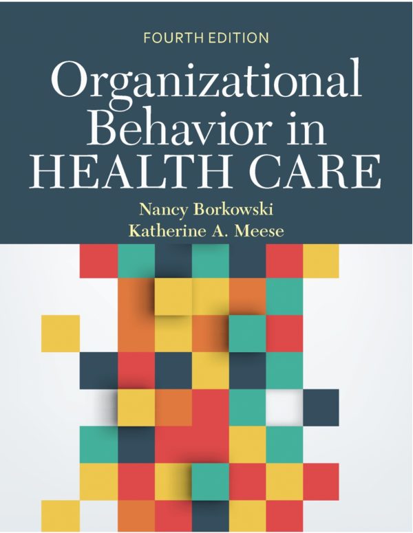 Organizational Behavior in Health Care 4th 4E Edition