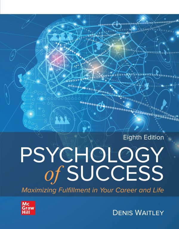 Psychology of Success: Maximizing Fulfillment in Your Career and Life 8th 8E Edition