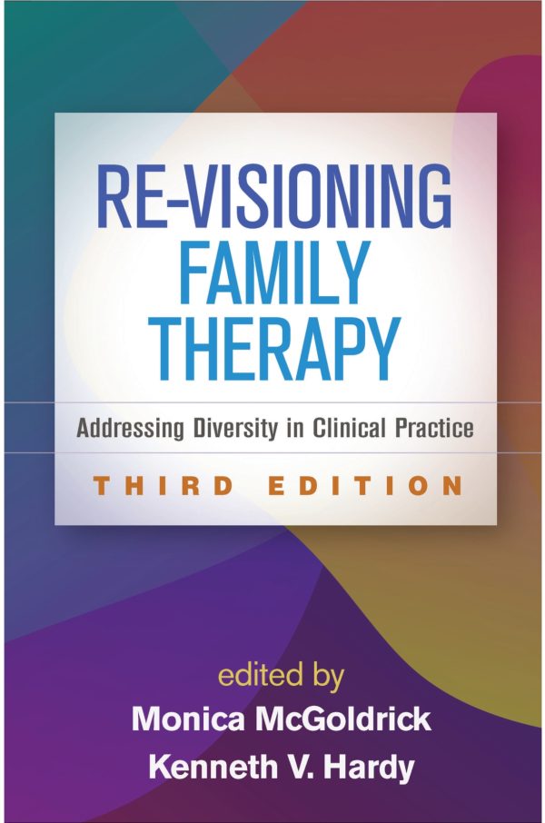 Re-Visioning Family Therapy Addressing Diversity in Clinical Practice 3rd 3E Edition