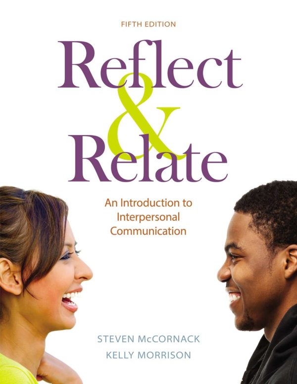 Reflect & Relate An Introduction to Interpersonal Communication 5E 5th Edition