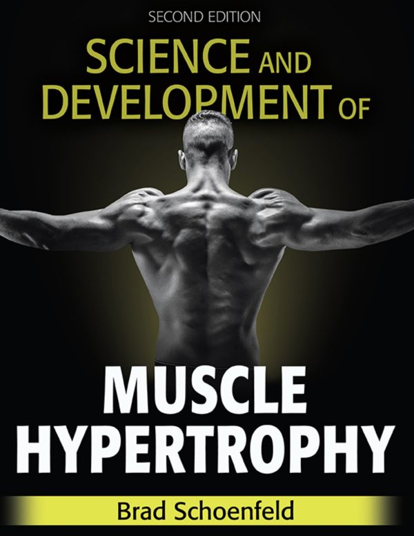 Science And Development Of Muscle Hypertrophy 2nd 2E Edition