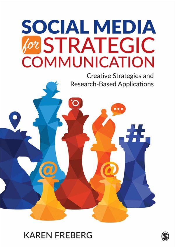 Social Media for Strategic Communication Creative Strategies and Research-Based Applications