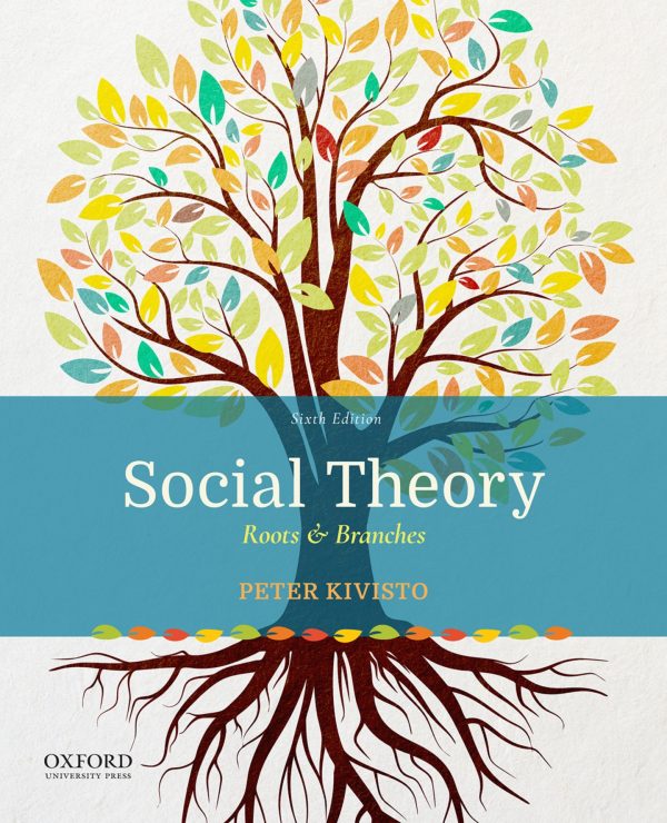 Social Theory Roots Branches 6th 6E Edition