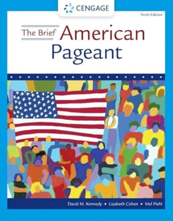 The Brief American Pageant A History of the Republic 10th 10E Edition