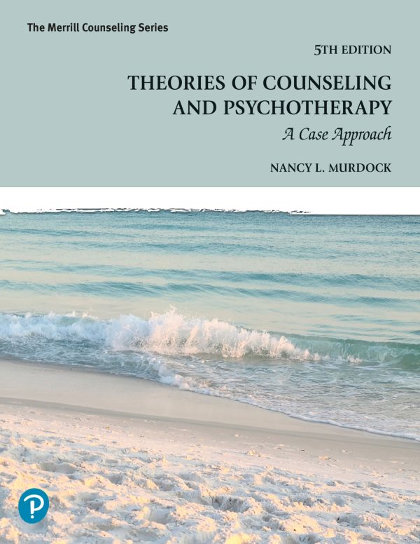 Theories of Counseling and Psychotherapy A Case Approach 5th 5E Edition