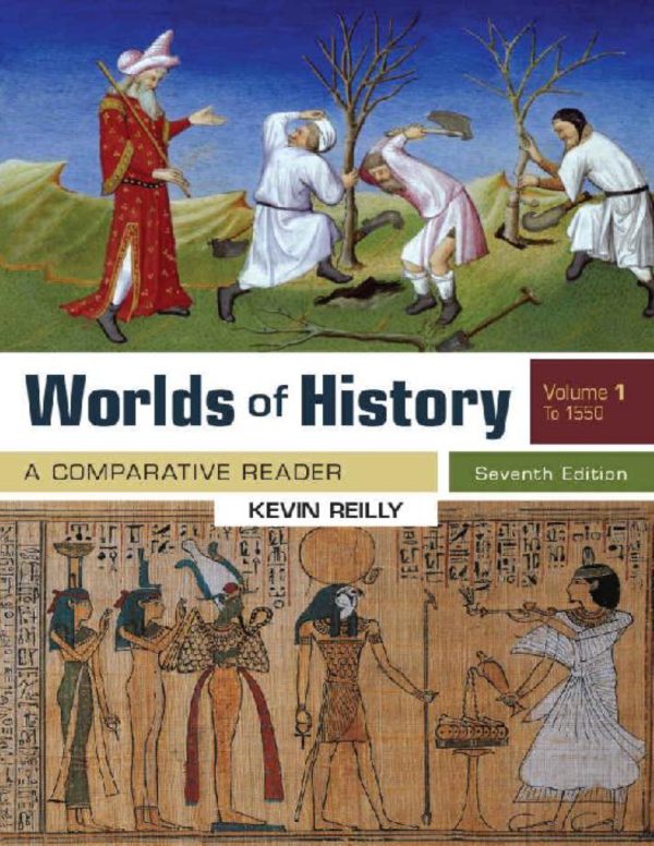 Worlds of History Volume 1 A Comparative Reader to 1550 7th 7E Edition