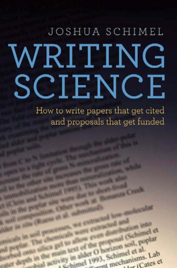 Writing Science How to Write Papers That Get Cited and Proposals That Get Funded