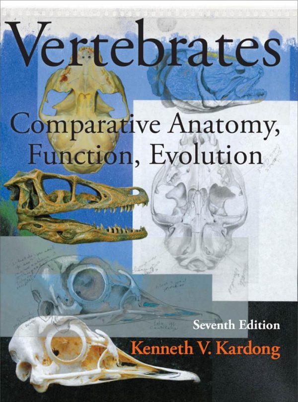 Vertebrates Comparative Anatomy Function Evolution 7E 7th Edition