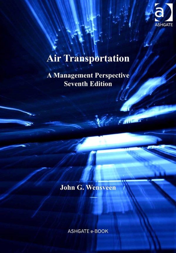 Air Transportation A Management Perspective 7th 7E Edition