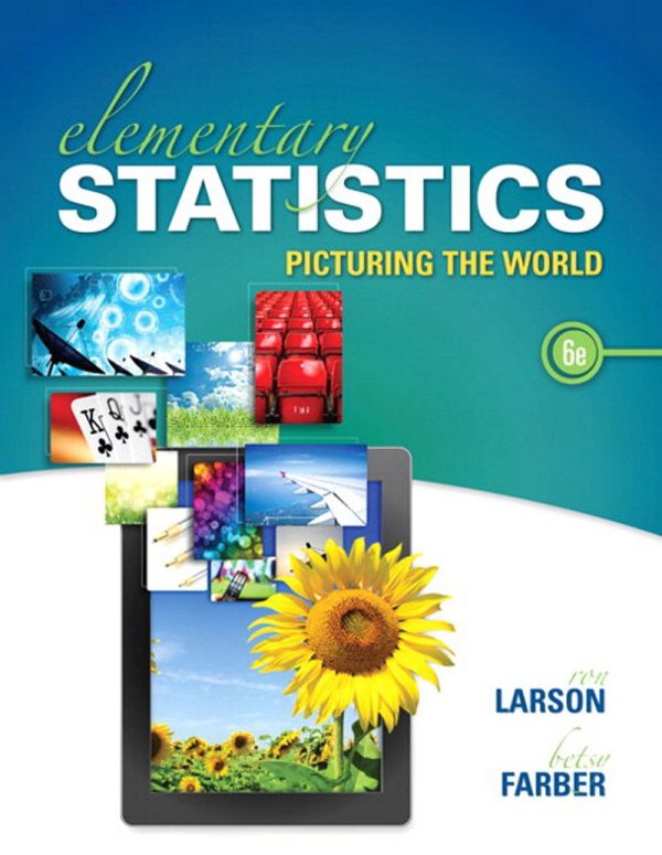 Elementary Statistics Picturing the World 6th 6E Edition