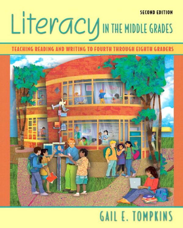 Literacy in the Middle Grades Teaching Reading And Writing To Fourth Through Eighth Graders 2nd 2E Edition