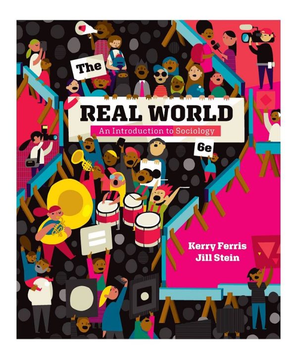 The Real World An Introduction to Sociology 6th 6E Edition