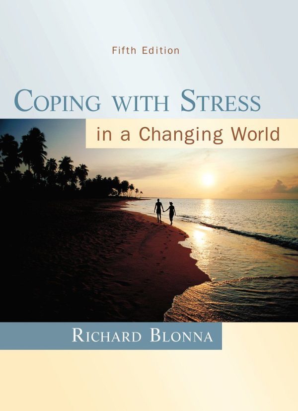 Coping with Stress in a Changing World 5th 5E Edition