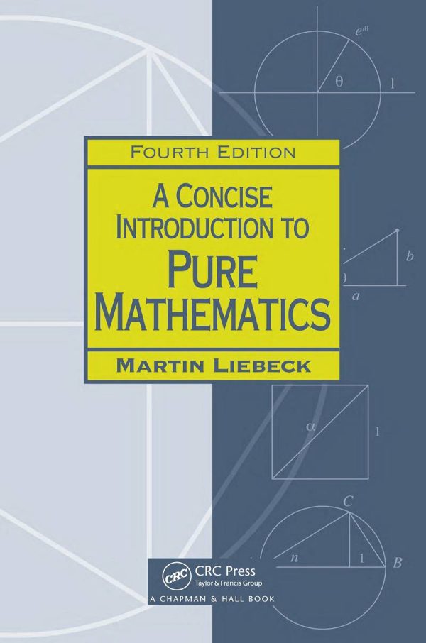 A Concise Introduction to Pure Mathematics 4th 4E Edition