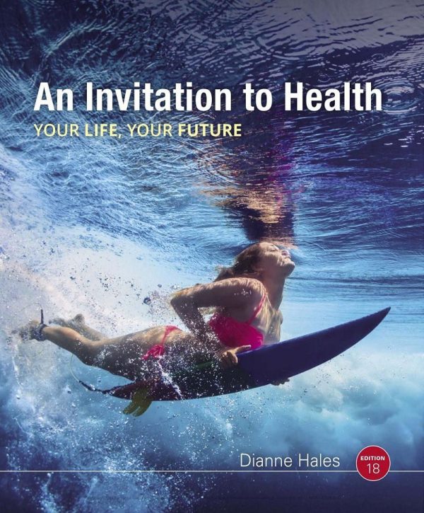 An Invitation to Health Your Life Your Future 18th 18E Edition