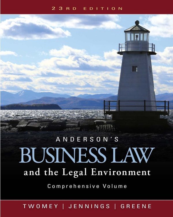 Anderson's Business Law and the Legal Environment Comprehensive Volume 23E 23rd Edition