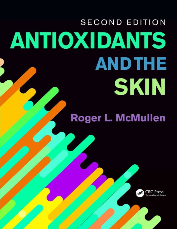 Antioxidants and the Skin 2nd 2E Edition