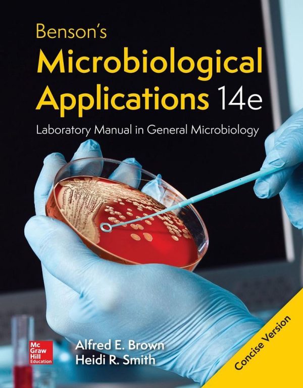 Benson's Microbiological Applications Laboratory Manual in General Microbiology Concise Version 14th 14E Edition