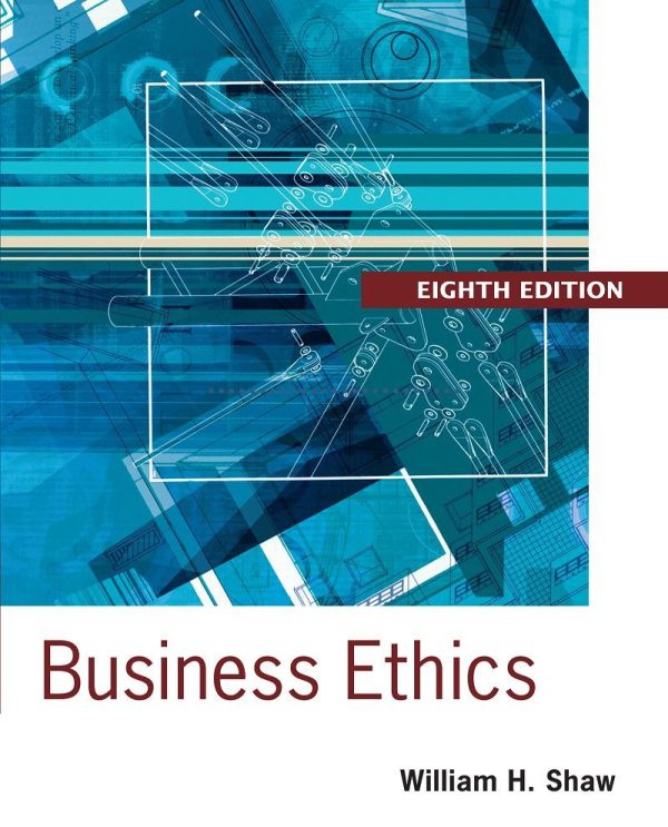 Business Ethics A Textbook with Cases 8E 8th Edition