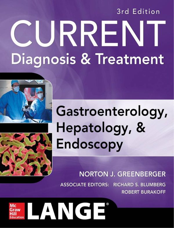 CURRENT Diagnosis & Treatment Gastroenterology Hepatology & Endoscopy 3rd 3E Edition