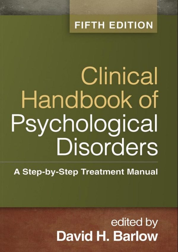 Clinical Handbook of Psychological Disorders A Step-by-Step Treatment Manual 5E 5th Edition