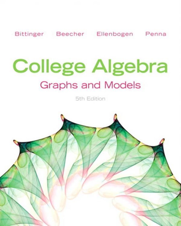 College Algebra Graphs and Models  5th 5E Edition