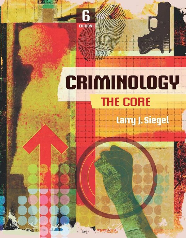 Criminology The Core 6th 6E Edition