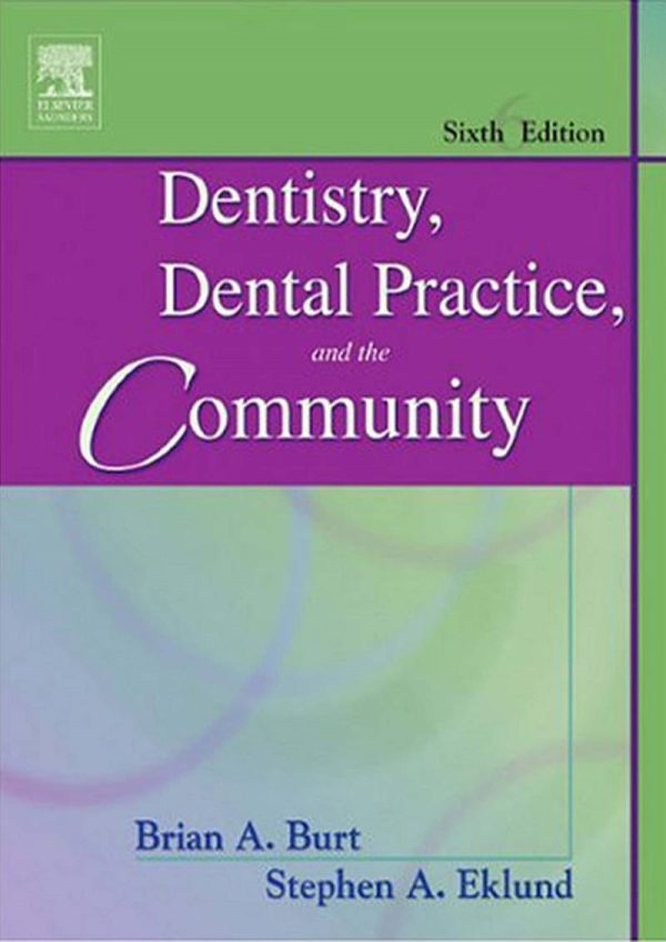 Dentistry, Dental Practice, and the Community 6th 6E Edition