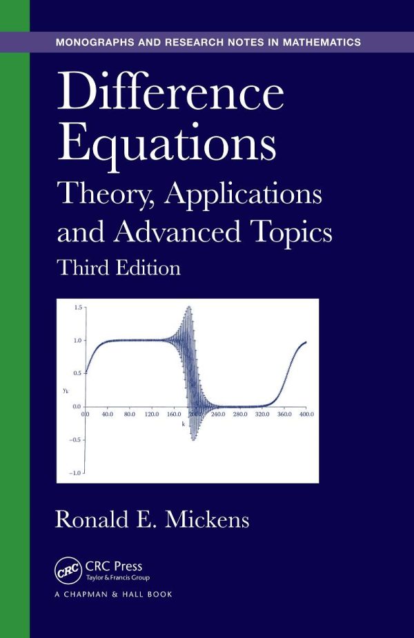 Difference Equations Theory, Applications and Advanced Topics 3rd 3E Edition