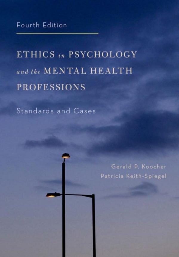 Ethics in Psychology and the Mental Health Professions Standards and Cases 4E 4th Edition