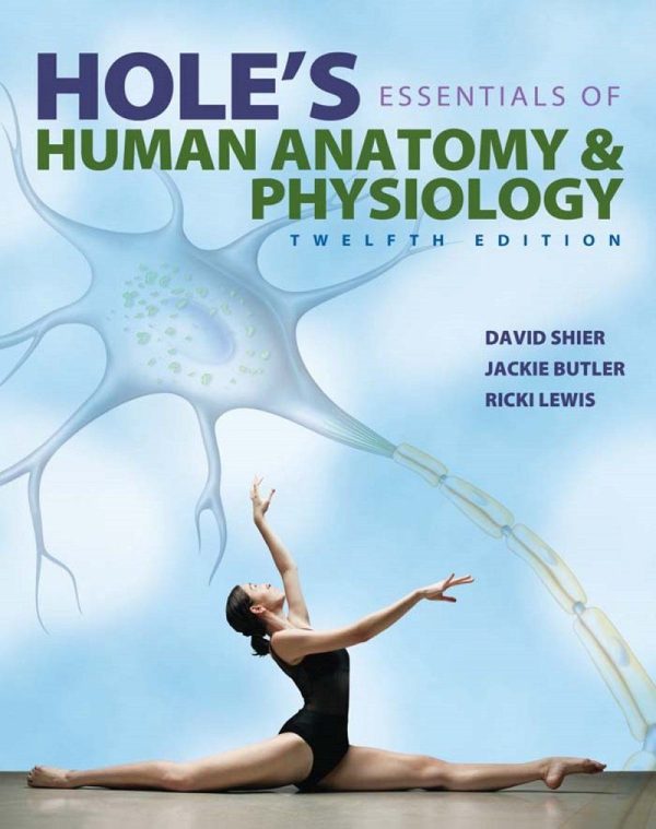 Hole's Essentials of Human Anatomy & Physiology 12th 12E Edition