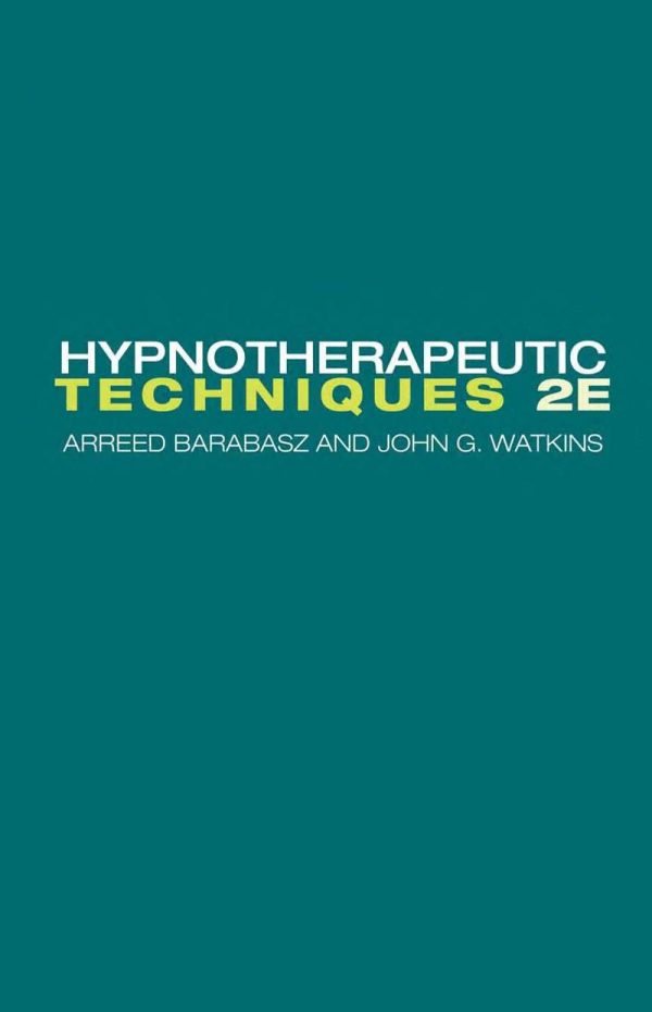 Hypnotherapeutic Techniques 2nd 2E Edition