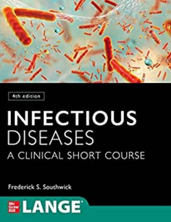 Infectious Diseases A Clinical Short Course 4E 4th Edition