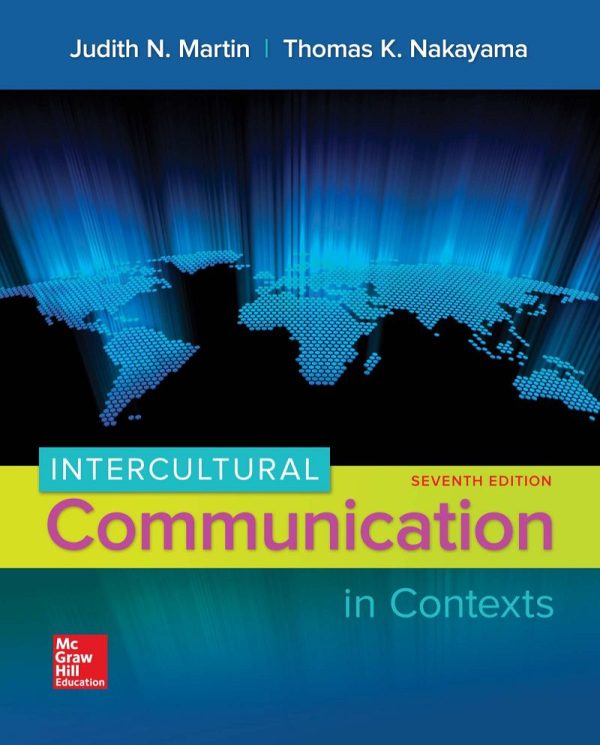 Intercultural Communication in Contexts 7E 7th Edition