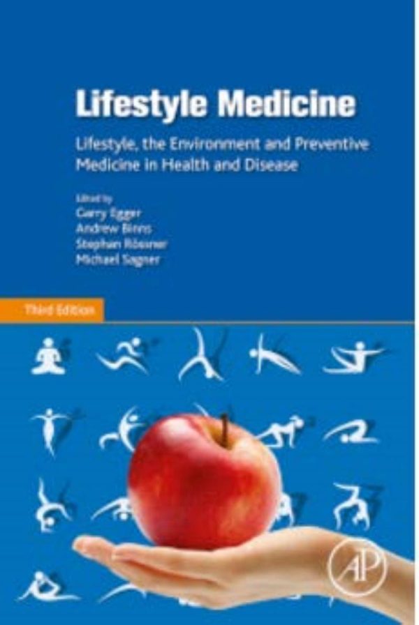 Lifestyle Medicine Lifestyle the Environment and Preventive Medicine in Health and Diseas 3rd 3E Edition