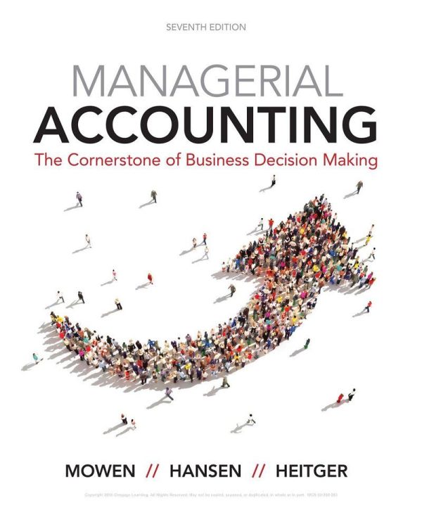 Managerial Accounting The Cornerstone of Business Decision Making 7th 7E Edition