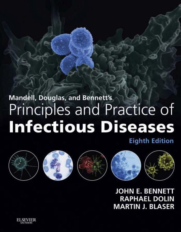 Mandell Douglas and Bennett's Principles and Practice of Infectious Diseases 8E 8th Edition